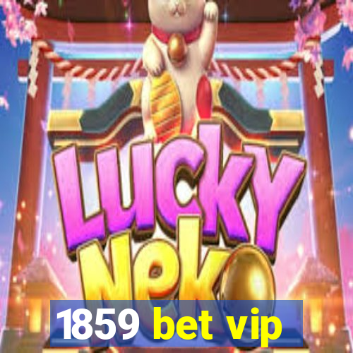 1859 bet vip